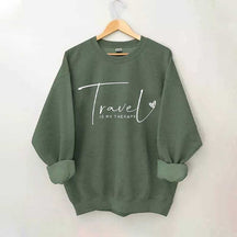 Travel Is My Therapy Sweatshirt