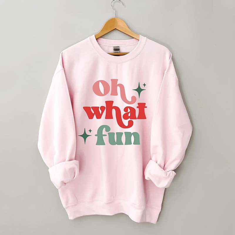 Oh What Fun Sweatshirt