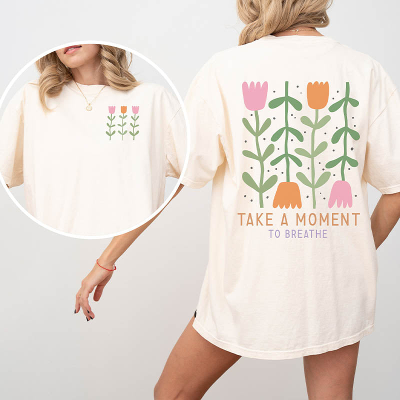 Take a Moment to Breathe Mental Health Flower T-Shirt