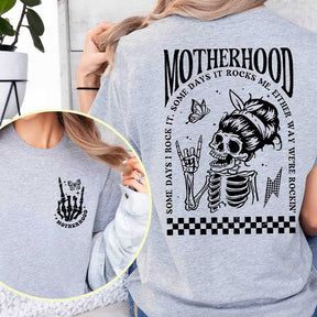 Motherhood Sometimes I Rock It Skeleton T-Shirt