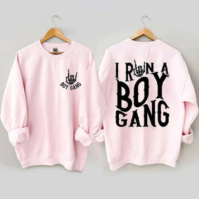 I Run A Boy Gang Boy Mom Sweatshirt