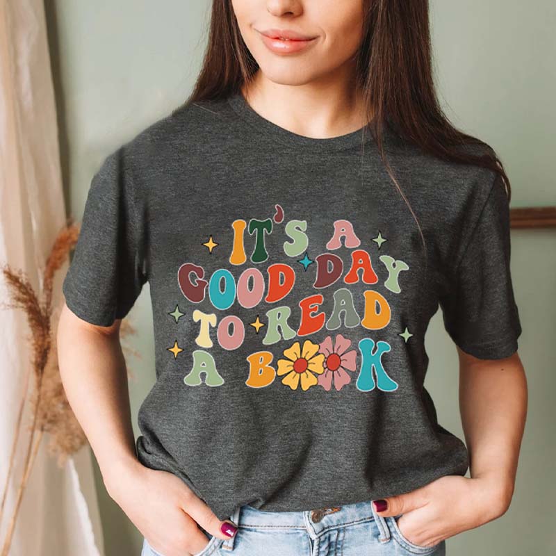 Librarian Its A Good Day To Read A Book T-Shirt