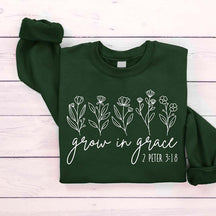 Grow In Grace Faith Gift Sweatshirt