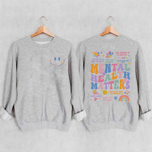 Mental Health Matters Sweatshirt