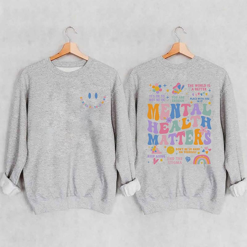 Mental Health Matters Sweatshirt