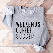 Weekend Coffee Soccer Sweatshirt