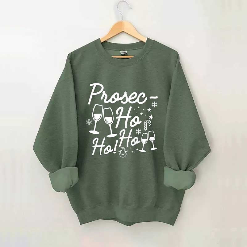 Prosec Ho Ho Ho Drinker Sweatshirt