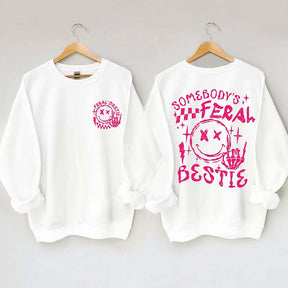 Somebody's Feral Bestie Sweatshirt