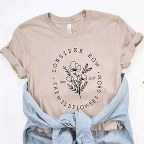 Consider How The Wildflowers Grow Christian T-Shirt