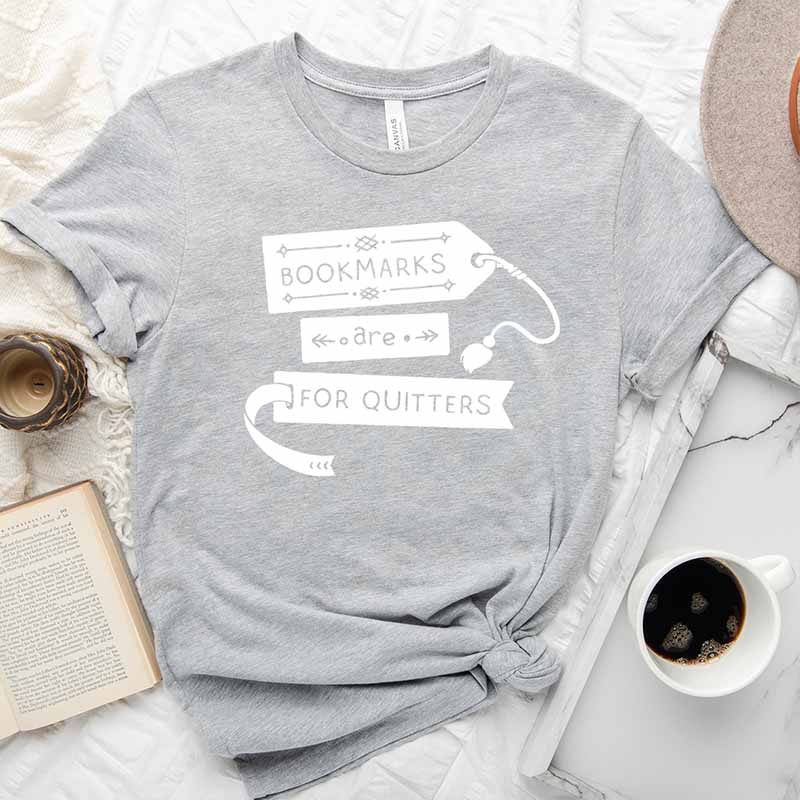 Bookmarks Are For Quitters T-Shirt