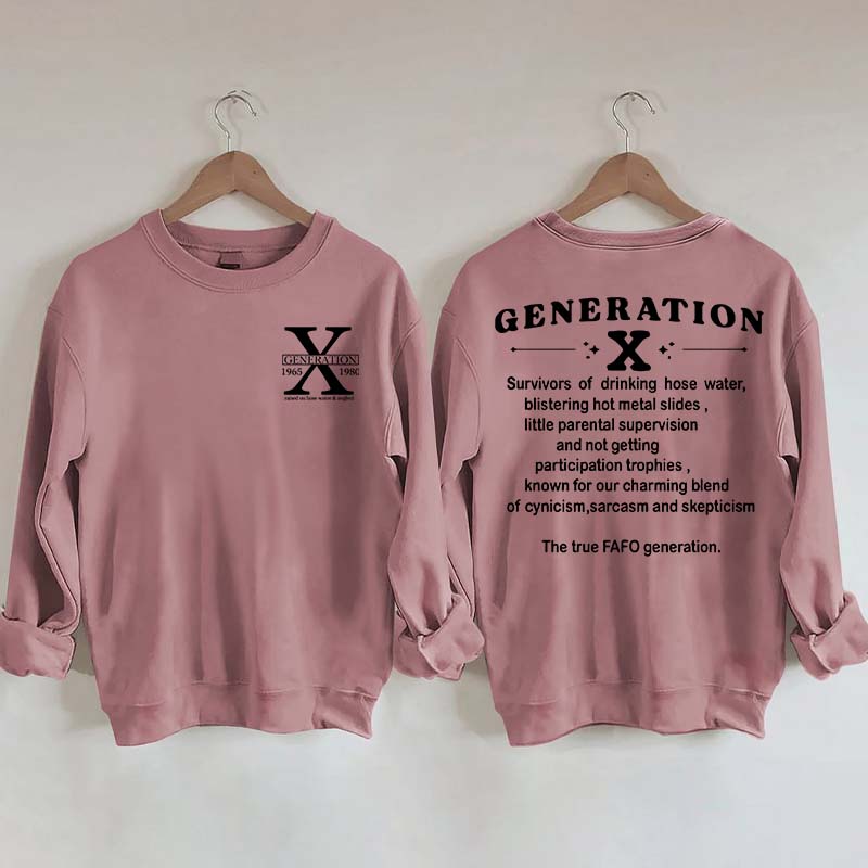 Generation X Raised on Hose Water and Neglect Nostalgia Sweatshirt