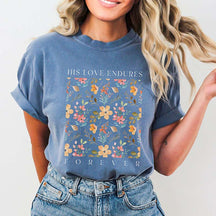 His Love Endures Forever Floral T-Shirt