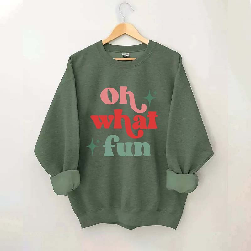 Oh What Fun Sweatshirt