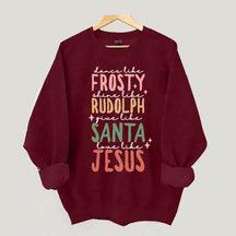 Frosty Rudolph Santa Jesus Sweatshirt