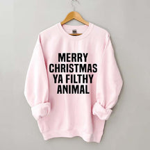 Merry Christmas Ya Filthy Animal Sweatshirt