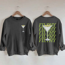 Filthy Martini Sweatshirt