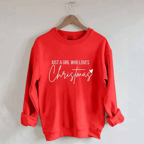 Just A girl Who Loves Christmas Sweatshirt