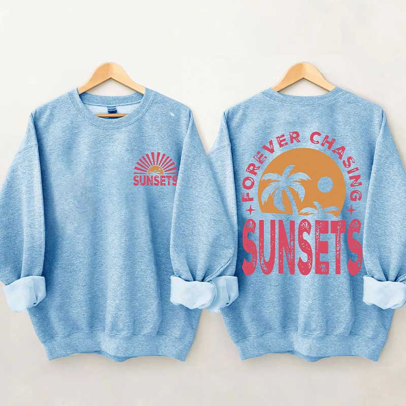 Forever Chasing Sunsets Sweatshirt