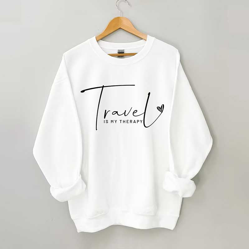 Travel Is My Therapy Sweatshirt