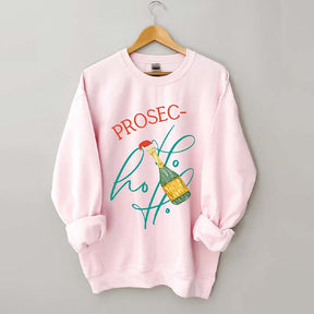 Prosec Ho Ho Ho Christmas Sweatshirt