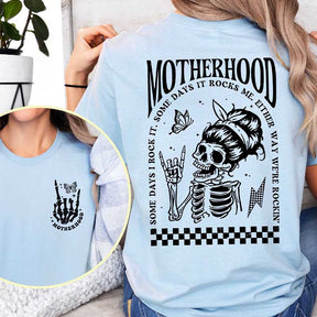 Motherhood Sometimes I Rock It Skeleton T-Shirt