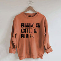 Running On Coffee And Pilates Sweatshirt