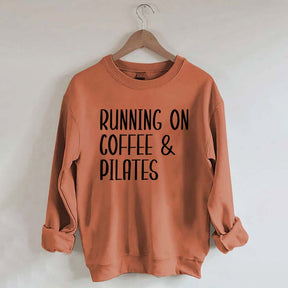 Running On Coffee And Pilates Sweatshirt