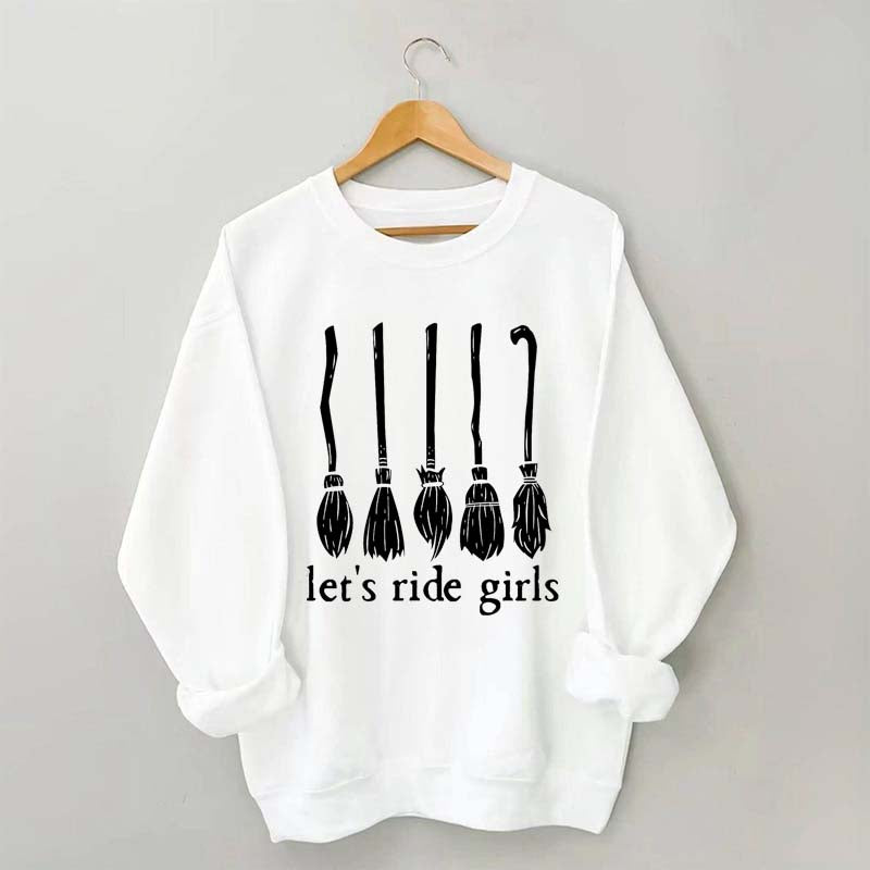 Let's Ride Girls Witches Halloween Sweatshirt