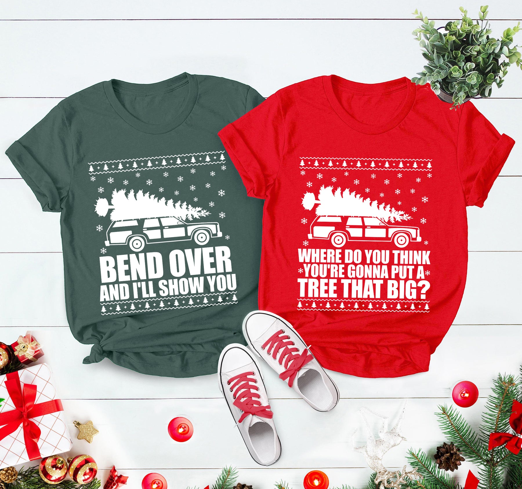 Bend Over And I'll Show You & Where Do You Think You're Gonna Put A Tree That Big Christmas Couple Matching T-Shirt