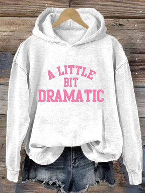 Un petit peu dramatique imprimé Hoodie