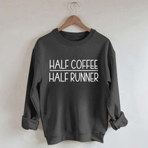 Minimalist Half Coffee Half Runner Sweatshirt