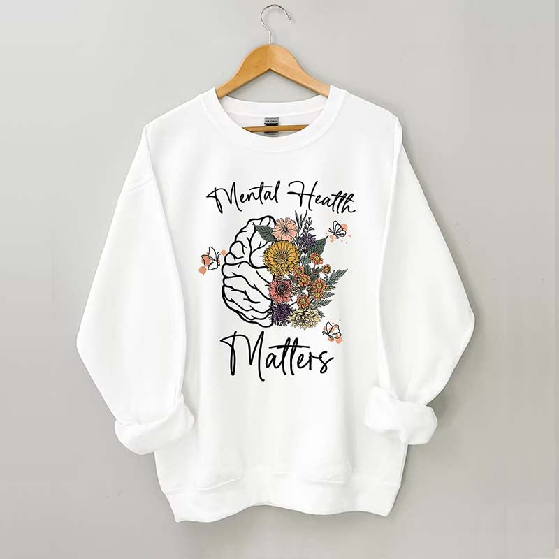 Mental Health Matters Floral Sweatshirt