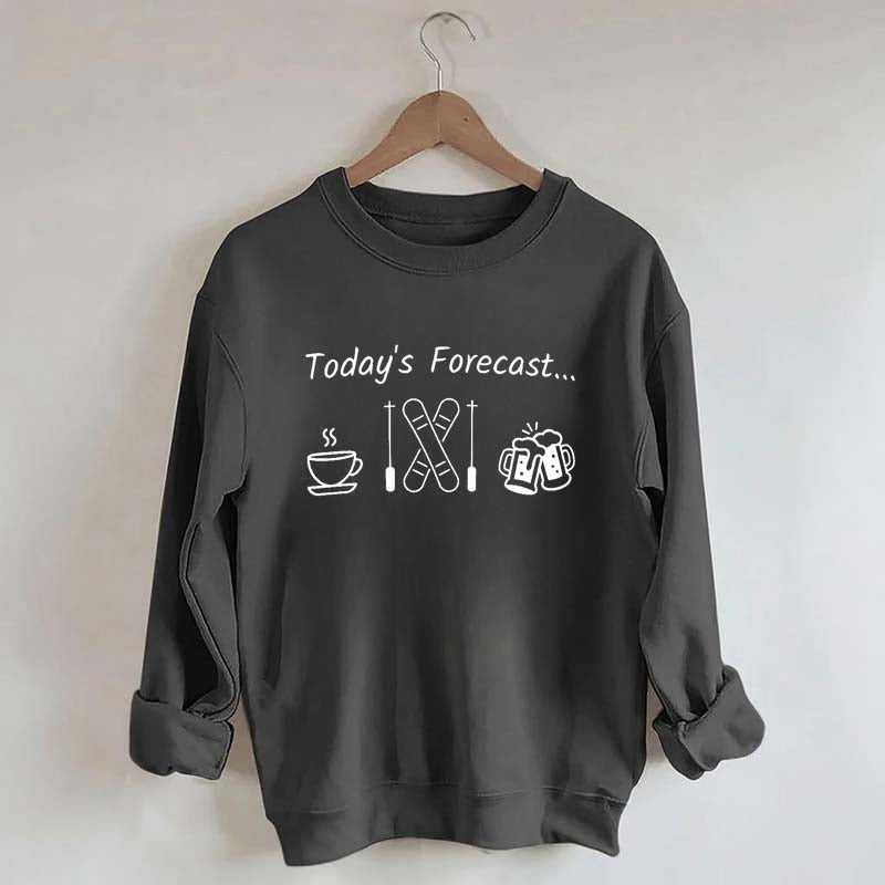 Today's Forecast Skiing Sweatshirt