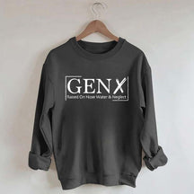 Gen X Raised On Hose Water And Neglect Sweatshirt