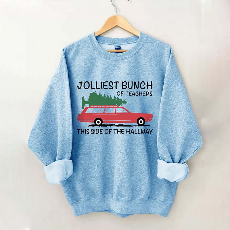 Jolliest Bunch of Teachers Sweatshirt