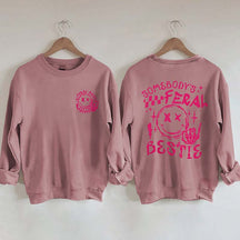 Somebody's Feral Bestie Sweatshirt