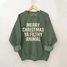 Merry Christmas Ya Filthy Animal Sweatshirt