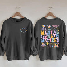 Mental Health Matters Sweatshirt