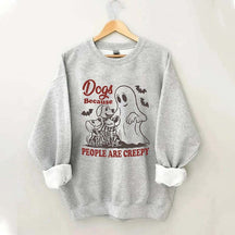 Dogs Because People Are Creepy Bats Sweatshirt