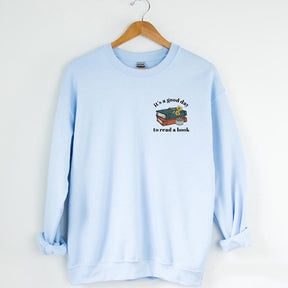 Its a Good Day to Read Bookish Sweatshirt