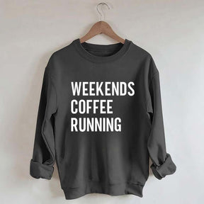 Weekend Coffee Running Half Marathon Sweatshirt