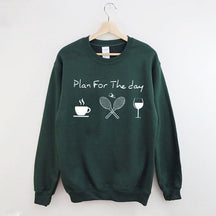 Plan For The Day Coffee Tennis Wine Sweatshirt