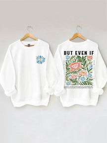 But Even If Boho Christian Sweatshirt