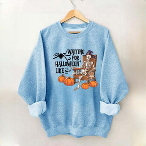 Waiting For Halloween Funny Skeleton Sweatshirt