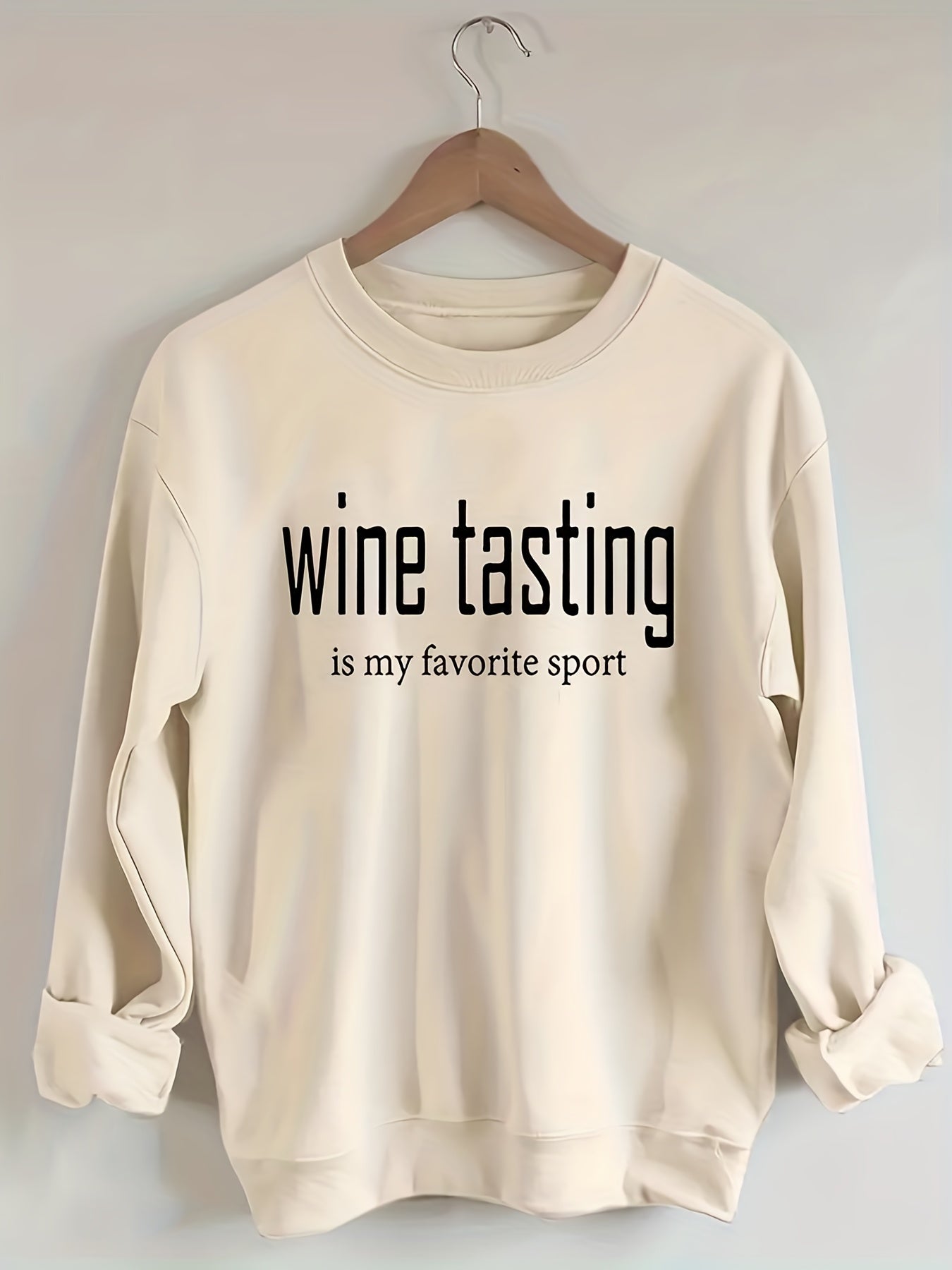 Wine Tasting Is My Favorite Sport Sweatshirt