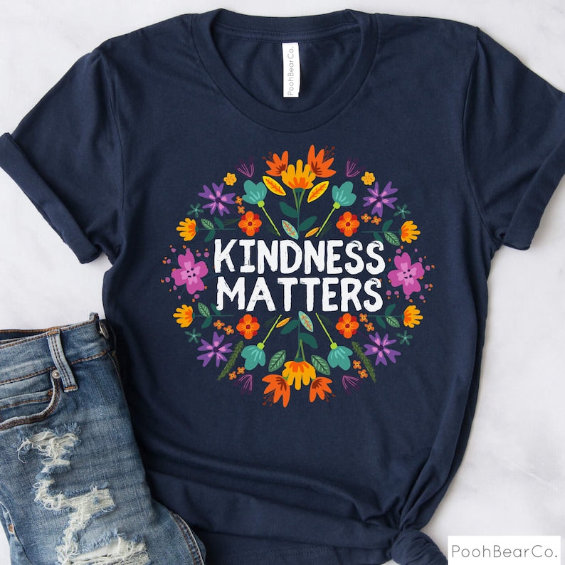 Kindness Matters Tshirt Boho Floral Be Kind Tee