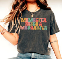 Mamacita Needs A Margarita Shirt