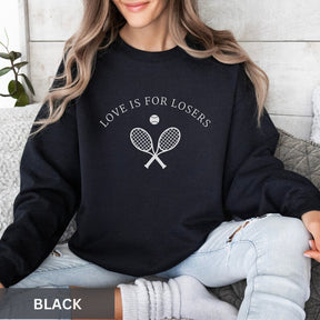 Love Is For Losers Tennis Sweatshirt