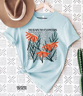 No Rain No Flowers Wildflower T-shirt