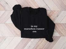 In My Marathon Runner Era Sweatshirt